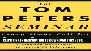 [EBOOK] DOWNLOAD The Tom Peters Seminar: Crazy Times Call For Crazy Organizations GET NOW