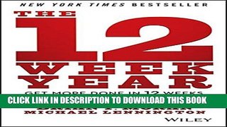 [PDF] The 12 Week Year: Get More Done in 12 Weeks than Others Do in 12 Months Popular Online