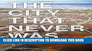 [EBOOK] DOWNLOAD The City That Never Was READ NOW