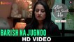 Na Barish Na Jugnoo HD Video Song Agar Tum Saath Ho 2016 Ritu Barmecha & Hitesh Bharadwaj | New Songs