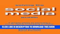 [DOWNLOAD] PDF BOOK Solving the Social Media Puzzle: 7 Simple Steps to Planning a Social Media