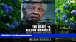Big Deals  The State vs. Nelson Mandela: The Trial that Changed South Africa  Best Seller Books