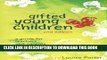 [DOWNLOAD]|[BOOK]} PDF Gifted Young Children: A guide for teachers and parents Collection BEST