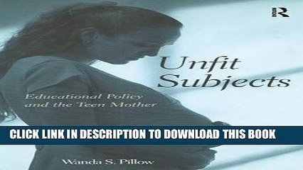 [DOWNLOAD]|[BOOK]} PDF Unfit Subjects: Education Policy and the Teen Mother, 1972-2002 Collection