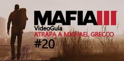 Video Guía, Mafia 3 - Misión 20: Atrapa a Michael Grecco