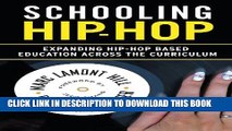 [DOWNLOAD]|[BOOK]} PDF Schooling Hip-hop: Expanding Hip-hop Based Education Across the Curriculum
