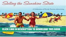 [DOWNLOAD] PDF BOOK Selling the Sunshine State: A Celebration of Florida Tourism Advertising New