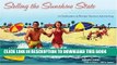 [DOWNLOAD] PDF BOOK Selling the Sunshine State: A Celebration of Florida Tourism Advertising New