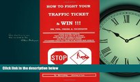 EBOOK ONLINE  How to Fight Your Traffic Ticket and Win!: 206 Tips Tricks and Techniques  BOOK