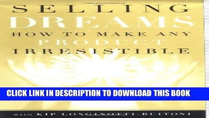 [DOWNLOAD] PDF BOOK Selling Dreams: How to Make Any Product Irresistible New