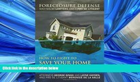 Free [PDF] Downlaod  How to Fight to Save Your Home in California: Foreclosure Defense WRITTEN BY