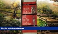 Must Have  Rich Get Richer and the Poor Get Prison: Ideology, Class and Criminal Justice  READ