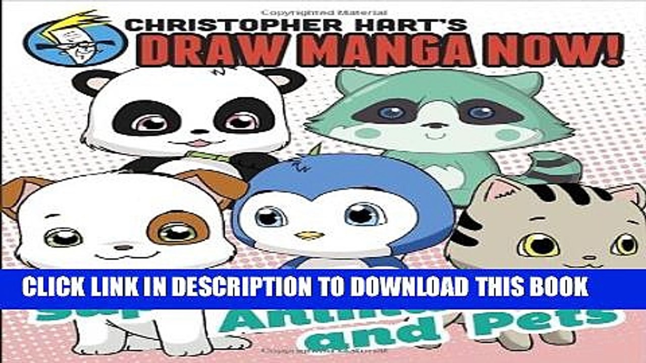 [DOWNLOAD]|[BOOK]} PDF Supercute Animals and Pets: Christopher Hart s Draw Manga Now! New BEST