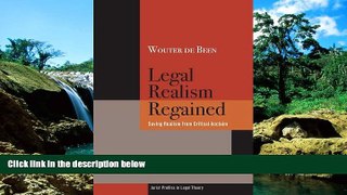 READ FULL  Legal Realism Regained: Saving Realism from Critical Acclaim (Jurists: Profiles in