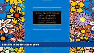 READ FULL  Legal Professional Privilege for Corporations: A Guide to Four Major Common Law