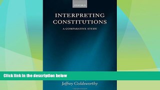 READ book  Interpreting Constitutions: A Comparative Study  FREE BOOOK ONLINE