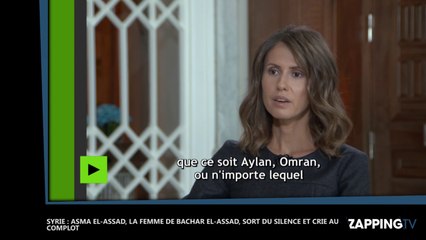 Syrie - Asma el-Assad : La femme de Bachard el-Assad sort du silence et crie au complot