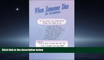 READ book  When Someone Dies in Florida: All the Legal and Practical Things You Need to Do When