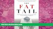 Big Deals  The Fat Tail: The Power of Political Knowledge in an Uncertain World (with a New