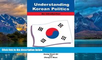 Big Deals  Understanding Korean Politics (Suny Series in Korean Studies) (Suny Series, Korean