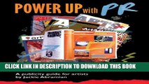 [DOWNLOAD] PDF BOOK Power Up with PR: A Publicity Guide for Artists New