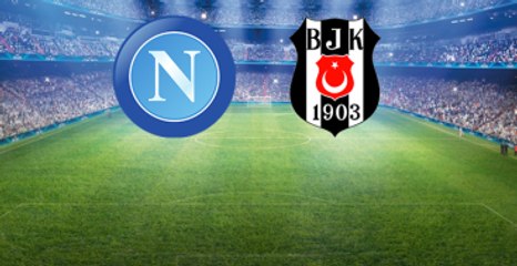 Napoli-Beşiktaş Maçının İlk 11'leri Belli Oldu