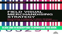 [DOWNLOAD] PDF BOOK Field Visual Merchandising Strategy: Developing a National In-store Strategy