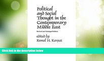 Big Deals  Political and Social Thought in the Contemporary Middle East  Full Read Most Wanted