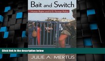 Big Deals  Bait and Switch: Human Rights and U.S. Foreign Policy (Global Horizons)  Full Read Best