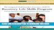 [PDF] Recovery Life Skills Program IDDT: A Group Approach to Relapse Prevention and Healthy Living