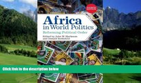 Books to Read  Africa in World Politics: Reforming Political Order  Full Ebooks Most Wanted