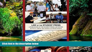 READ FULL  Law of the Student Press: A publication of the Student Press Law Center  READ Ebook