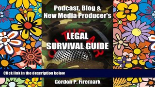 Must Have  The Podcast, Blog   New Media Producer s Legal Survival Guide: An essential resource