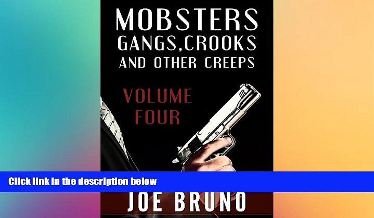 Full [PDF]  Mobsters, Gangs, Crooks, and Other Creeps-Volume 4 (Mobsters, Gangs, Crooks and Other