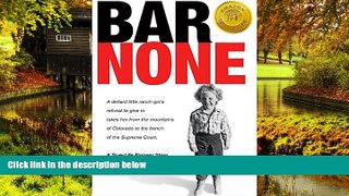 Full [PDF]  Bar None: A True-Life Pioneer Story  READ Ebook Online Audiobook