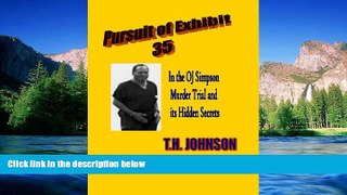 Full [PDF]  PURSUIT OF EXHIBIT 35 In the OJ Simpson Murder Trial and its Hidden Secrets  Premium