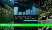 READ NOW  Broadcast and Internet Indecency: Defining Free Speech (Routledge Communication Series)