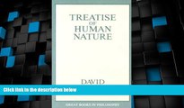 Must Have PDF  A Treatise of Human Nature (Great Books in Philosophy)  Full Read Most Wanted