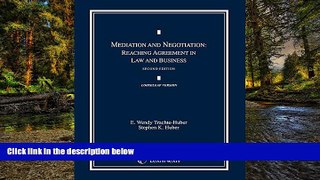 READ FULL  Mediation and Negotiation: Reaching Agreement in Law and Business  READ Ebook Full Ebook