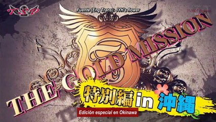12.10.16 Tohoshinki The Gold Mission 31 - Sub. Español
