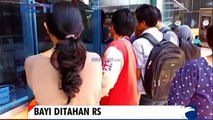 Orang Tua Tak Punya Biaya Perawatan, Bayi Ditahan RS