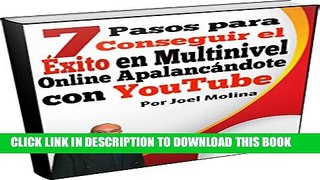 [PDF] 7 Pasos para Conseguir el Ã‰xito en Multinivel Online ApalancÃ¡ndote con YouTube (Lograr el