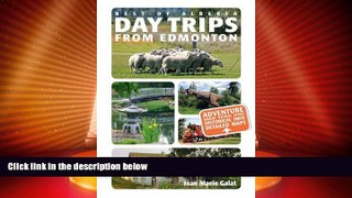 Big Deals  Best of Alberta Day Trips from Edmonton: Revised and Updated  Best Seller Books Most