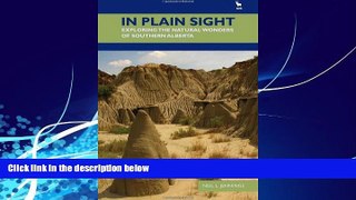 Books to Read  In Plain Sight: Exploring the Natural Wonders of Southern Alberta  Full Ebooks Most