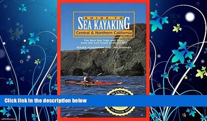 For you Guide to Sea Kayaking in Central and Northern California: The Best Day Trips and Tours