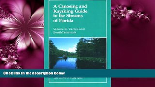 Popular Book A Canoeing and Kayaking Guide to the Streams of Florida, Vol. II: Central and South