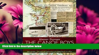 For you The Canoe Boys: The First Epic Scottish Sea Journey by Kayak