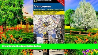 Big Deals  Vancouver (National Geographic Destination City Map)  Full Read Best Seller