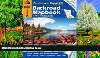Big Deals  Backroad Mapbook: Vancouver, Coast   Mountains BC, Third Edition: Outdoor Recreation