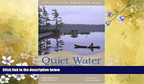 For you Quiet Water New York, 2nd: Canoe   Kayak Guide (AMC Quiet Water Series)